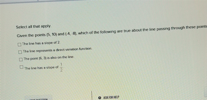 select all that apply given the points (5,10) and (-4,-8) which of the following are-example-1