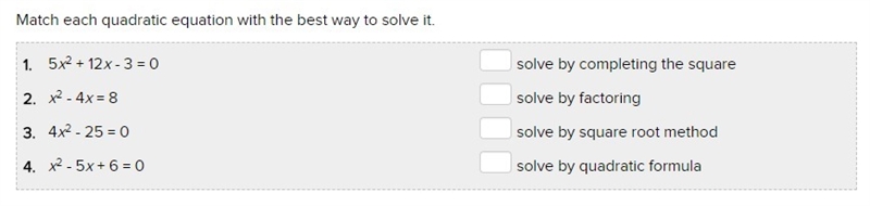 Match each quadratic equation with the best way to solve it.-example-1