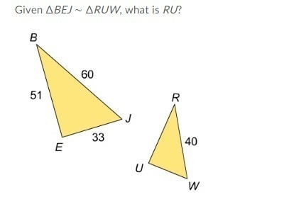 Given angle BEJ~RUW, what is RU?-example-1