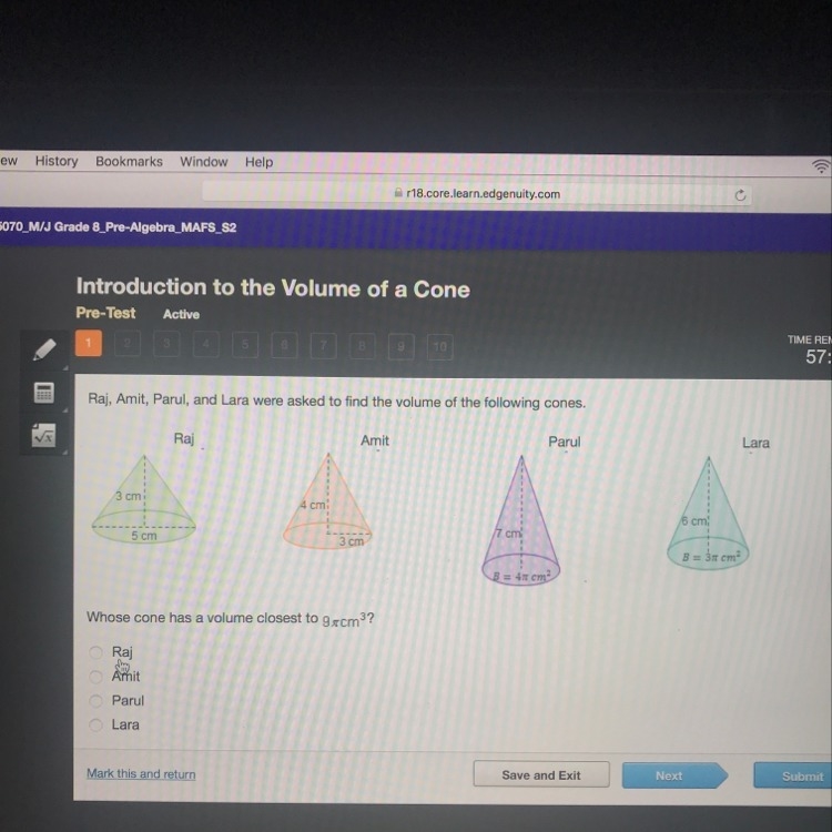 Raj,Amit,Parul, and Lara were asked to find the volume of the following cones.-example-1