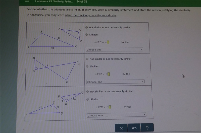 decide whether the triangles are similar. If they are , write a similarity statement-example-1