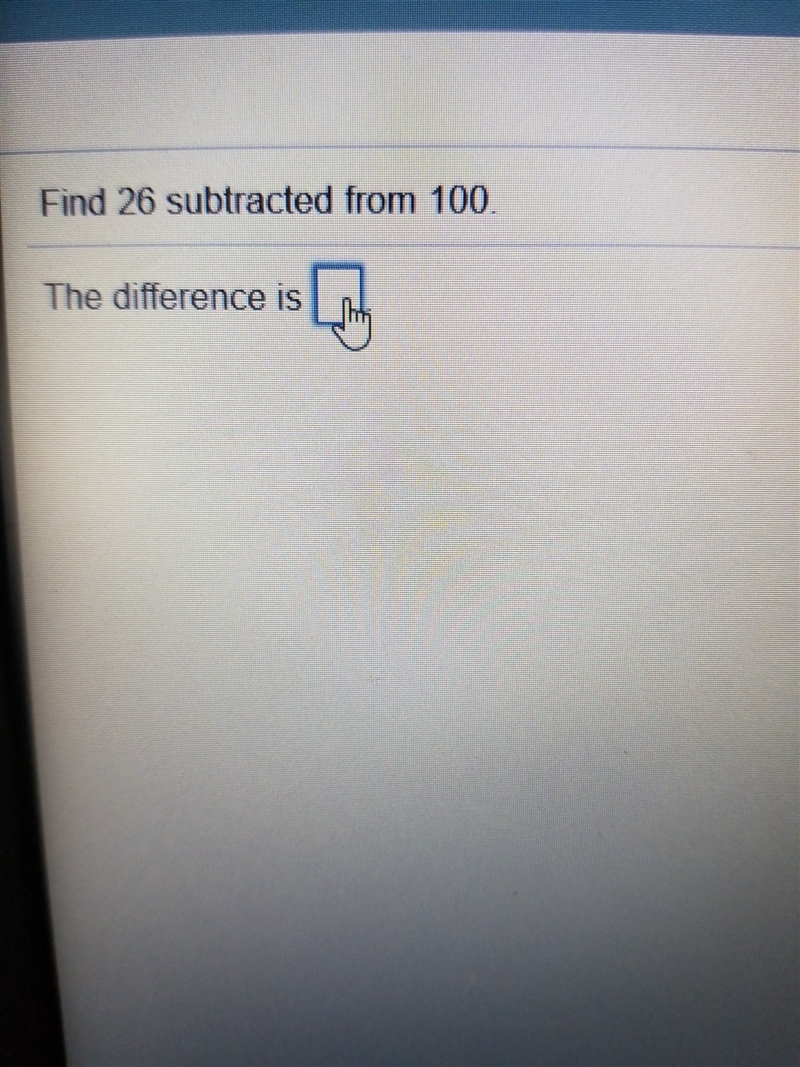 Find 26 subtracted from 100-example-1