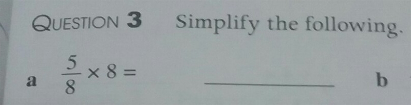 Simplify 5/8×8 and explanation thanks.-example-1