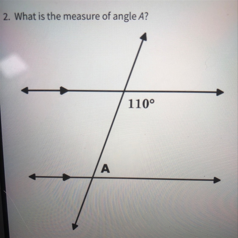 What is the measure of angle A Answer : 110° ( my answer) 70° 250° 55° Please correct-example-1