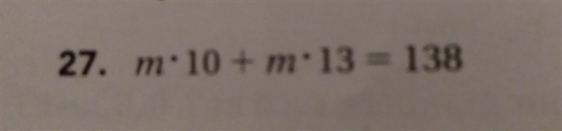 M×10+m×13=138 sorry theres another loll I'm so bad at these-example-1