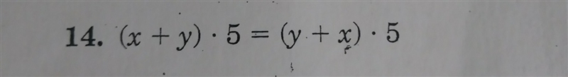 Can someome please help im confused on this. please and thx(x+y)·5=(y+x)·5-example-1