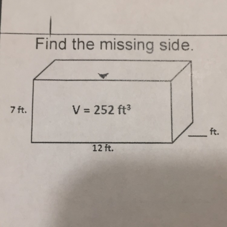 Find the missing side V=252ft3 7ft , 3ft , ??ft-example-1