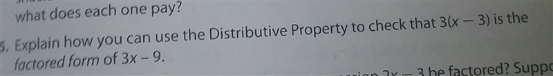 Explain how you can use the distributive property to check that 3(x - 3) is the factored-example-1