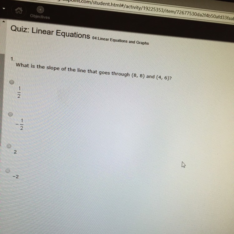 What is the slope of line that goes through )8,8) & (4,6)-example-1