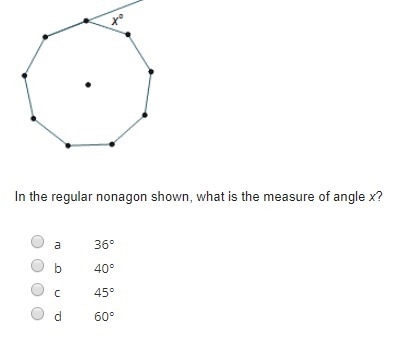 In the regular nonagon shown, what is the measure of angle x? a 36° b 40° c 45° d-example-1