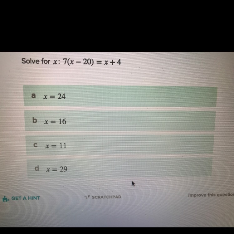 PLS HELP BEING TIMED X: 7(x-20)=x+4-example-1