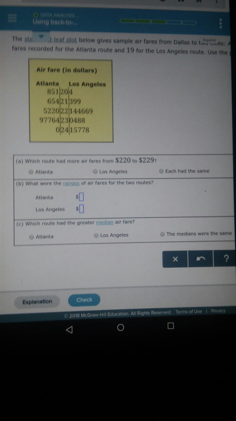 The stem and leaf plot below gives sample air fares from Dallas to two cities: Atlanta-example-1