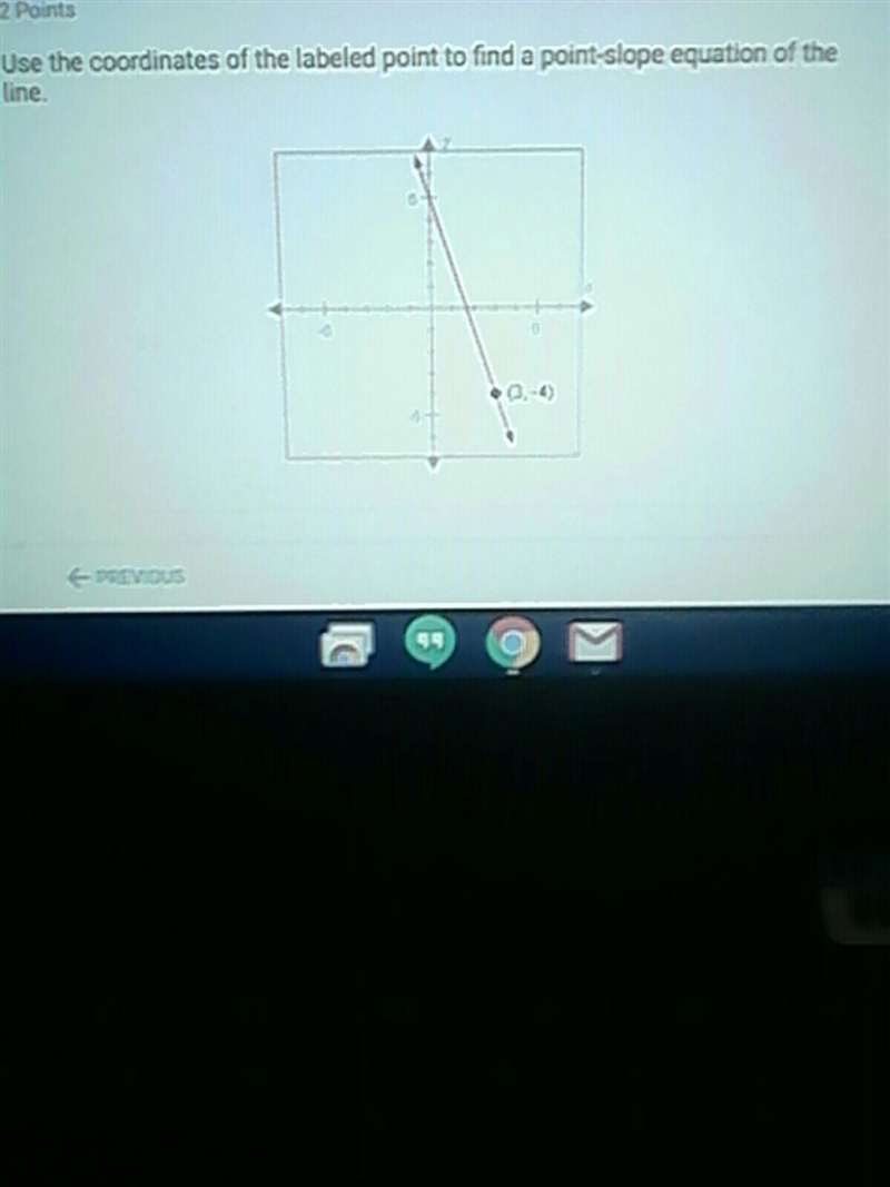 Use the coordinates of the labeled points to find a point-slope equation of the line-example-1