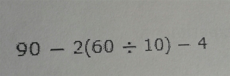 How do u solve 90-2[60÷10]-4-example-1