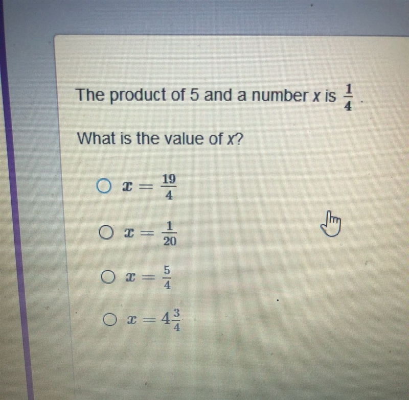 Please hurry in need for help!! The product of 5 and a number x is 1/4 . What is the-example-1