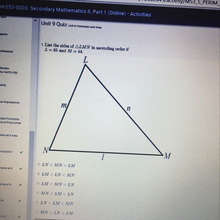 List the sides of triangle LMN in ascending order if L= 65 and M= 44-example-1