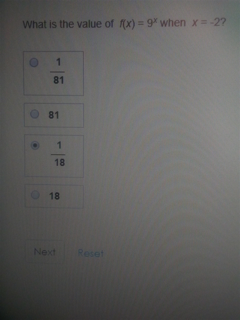 Please help me get the right answer?! What is the value of f(x) =9^x when x=-2 A. 1/81 B-example-1