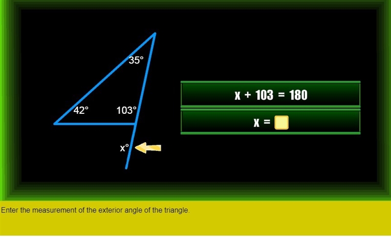 X+103=180 Enter the measurement of the exterior angle of the triangle.-example-1