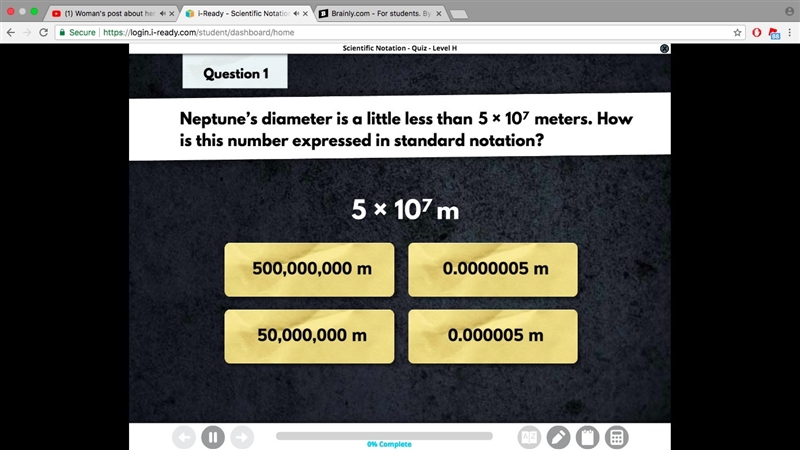 Neptune's diameter is a little less than 5 x 10:^7 meters. How is this number expressed-example-1