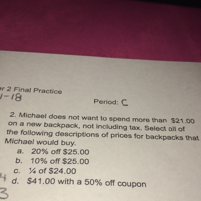 Michael does not want to spend more than $21.00 on a new backpack, not including tax-example-1