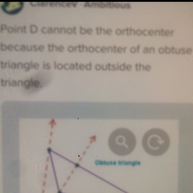 ABC is an obtuse triangle. Which is true about point D? Point D can be the orthocenter-example-1