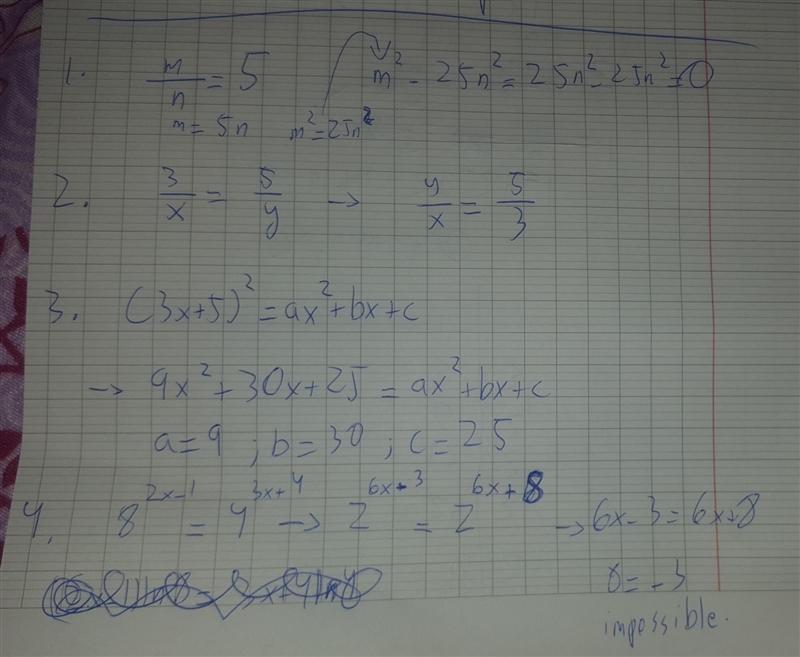 ASAP Plz! 1. If m/n=5, then m^2−25n^2 = 2. If 3/x=5/y, what is the value of y/x? 3. If-example-1