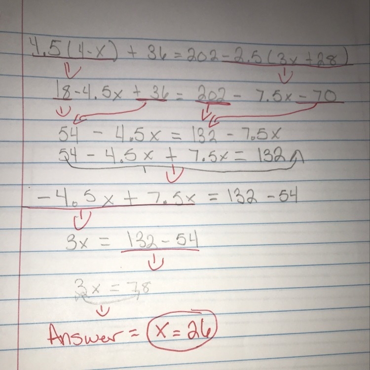 Solve for x. Show each step of the solution. 4.5(4 − x ) + 36 = 202 − 2.5(3x + 28)-example-1