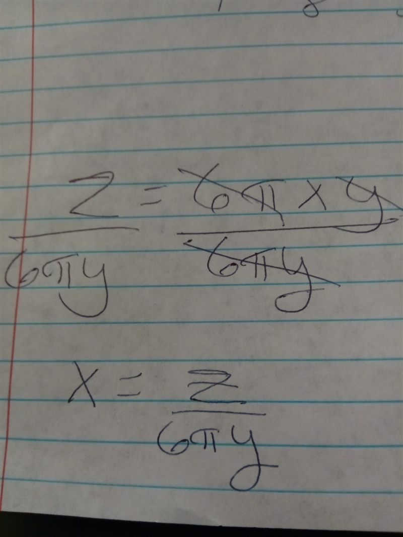 Solve for x. z = 6 π x y A. z --- 6 π y= x B. x = 6 π y z C. z --- 6 π = x D. z --- 6 = x-example-1