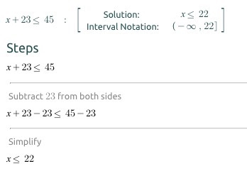 Solve for x. x+23≤45 Enter your answer, as an inequality, in the box.-example-1