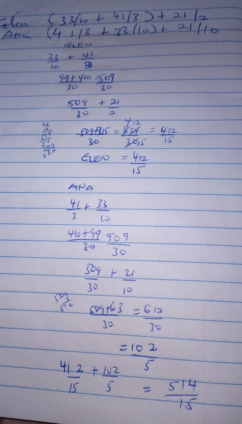 Multi-step: Glen finds the sum of (3 3/10 + 4 1/3) + 2 1/2 and Ana finds the sum of-example-1