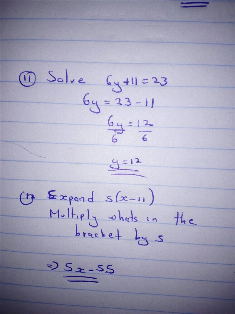 11) Solve the equation 6y+11=23 12) Expand 5(x-11)-example-1