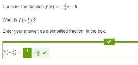 Easy 7 points!!! Please help!! Consider the function f(x)=-2/3x+5 what is f(-1/2)? Enter-example-1