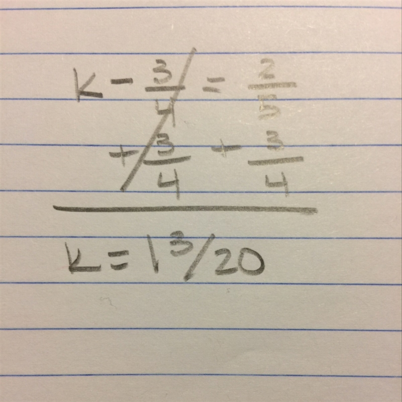 K-3/4=2/5 what does k equal-example-1