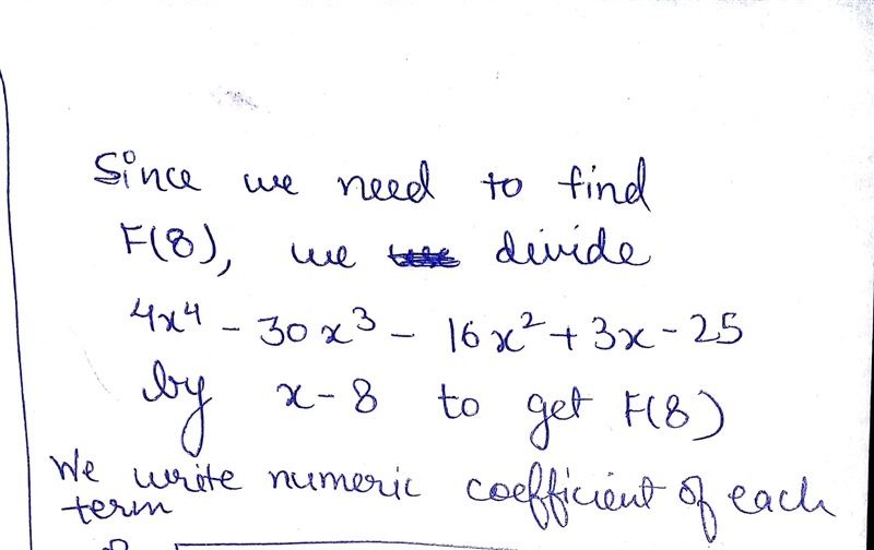 F(8)when f(x)=4x^4-30x^3-16x^2+3x-25 using synthetic division-example-2