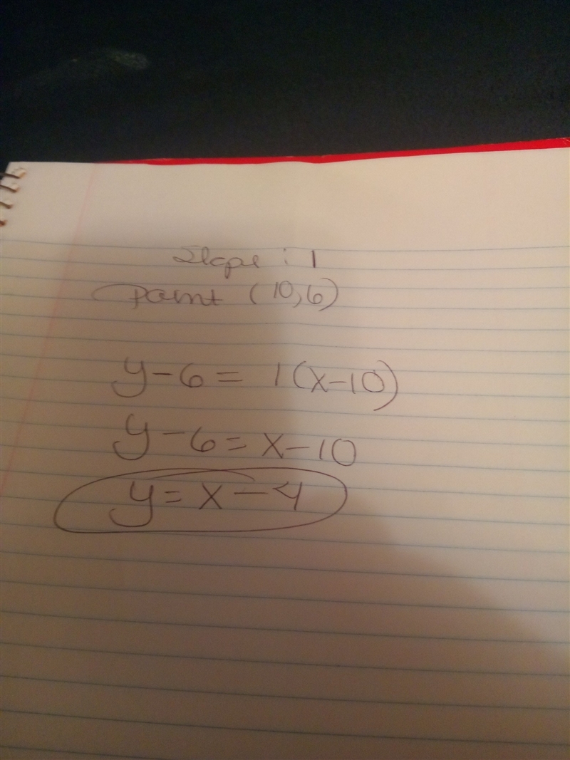 A line has a slope of 1 and passes through the point(10,6).what is it’s equation in-example-1