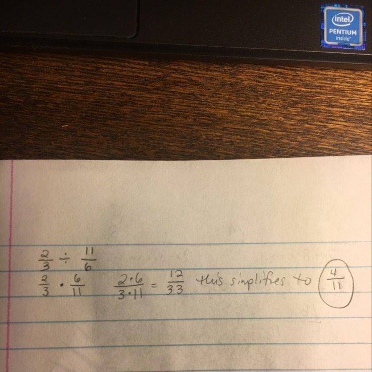 What is 2/3 ÷ 11/6 ?-example-1