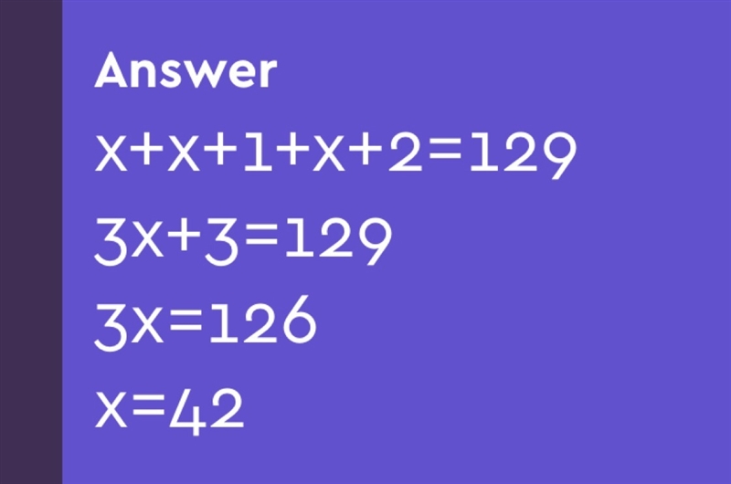 The sum of three consecutive numbers is 129 what is the smallest of the three numbers-example-1