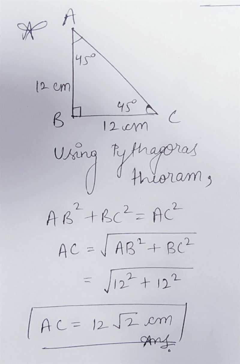 24. Each leg of a 45°-45°-90° triangle measures 12 cm. mc013-1.jpg What is the length-example-1