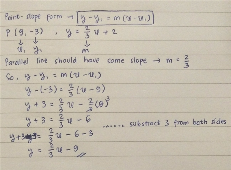 Write the equation of the line that passes through the point (9, -3) and is parallel-example-1