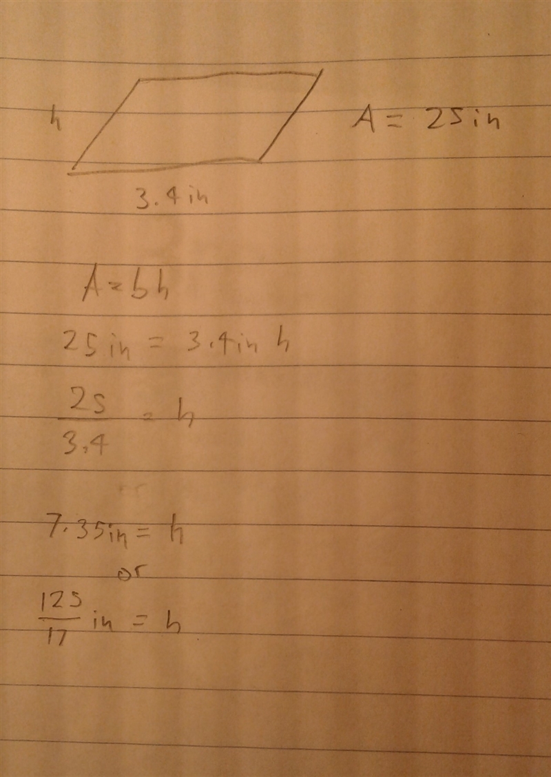 Find the missing variable for a parallelogram: A = 25in2 h = b = 3.4 in (1in=2.54cm-example-1