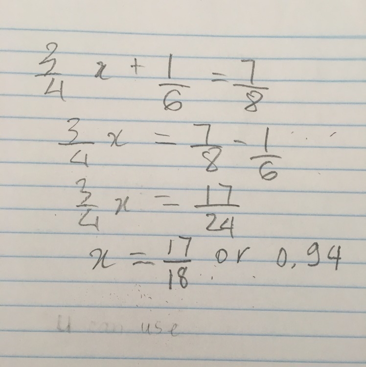 3/4x + 1/6= 7/8 Find X I don’t know what to multiply it by-example-1