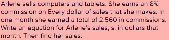 Arlene sells computers and tables. She earns 8% commission on every dollar of sales-example-1