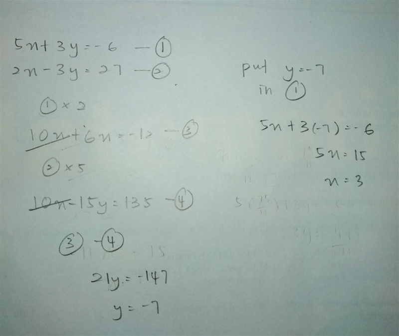 How do I solve this? If 5x + 3y= -6 2x - 3y = 27 Then what does X equal And what does-example-1