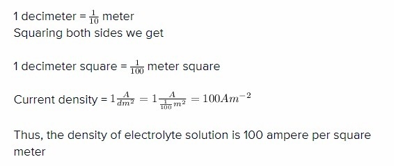 An electrolyte solution has an average current density of 1 ampere per square decimeter-example-1