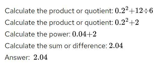 Evan says that the value of the numerical expression 0.2+ 12 ÷ (1.5×4) is 32.04 . do-example-1