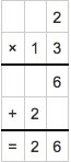 2.03x13 how do i solve this using standard algorithm-example-1