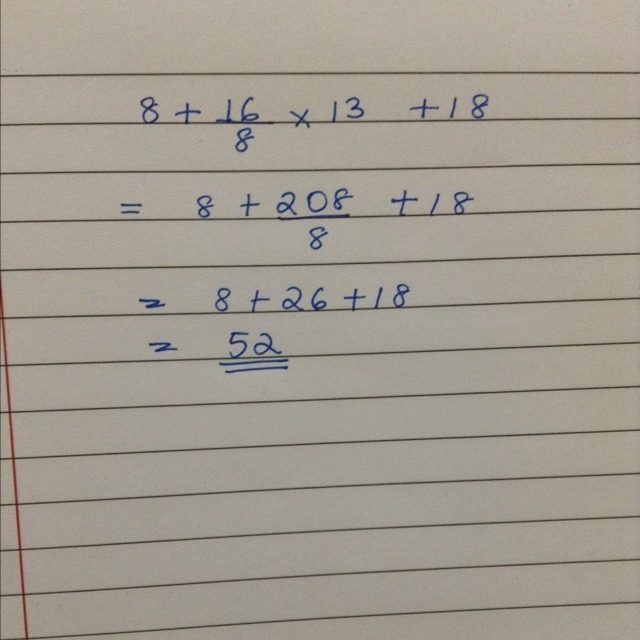 8+16/8*13+18 in order of operation-example-1