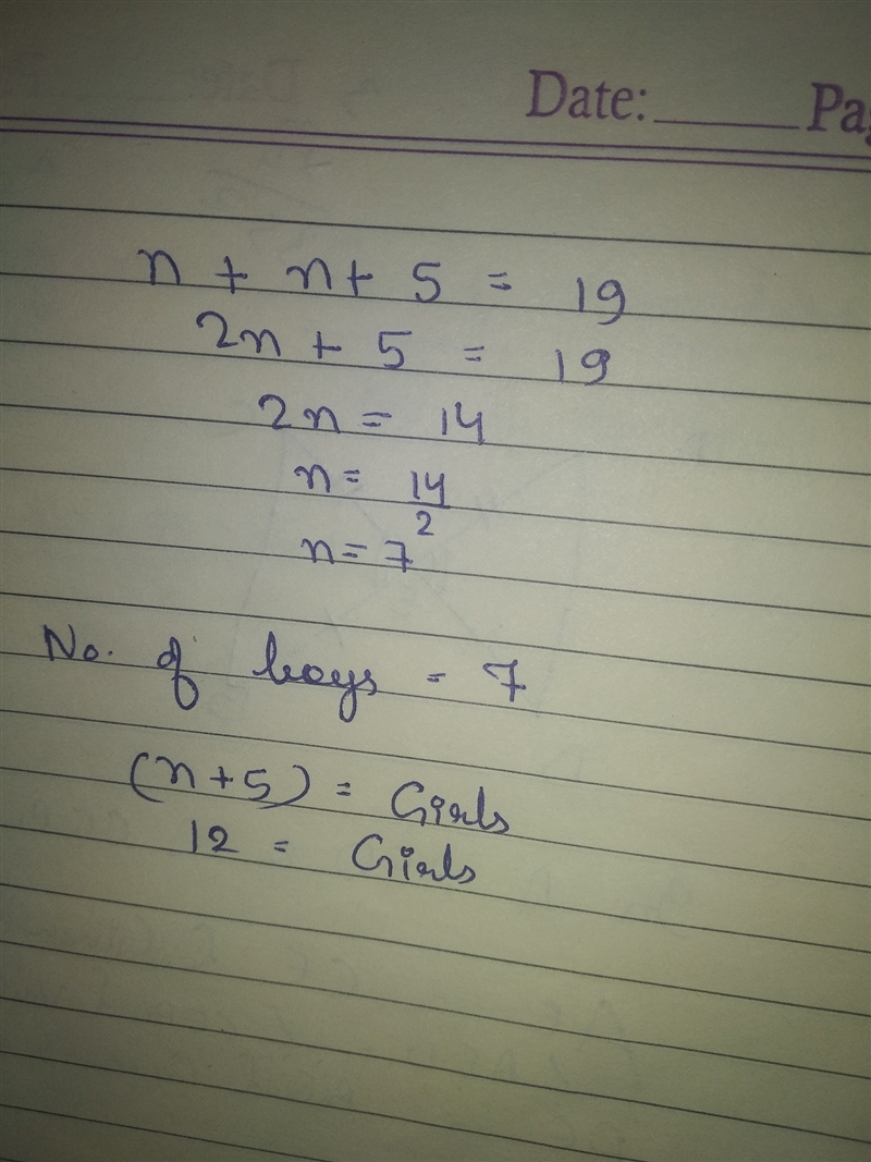 A class of 19 pupils has five more girls than boys. Let n = the number of boys. n-example-1