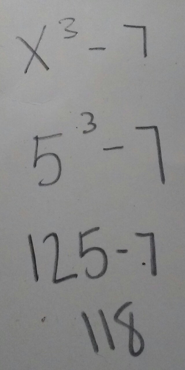 What is x to the power of 3 subtract 7 for x=5-example-1