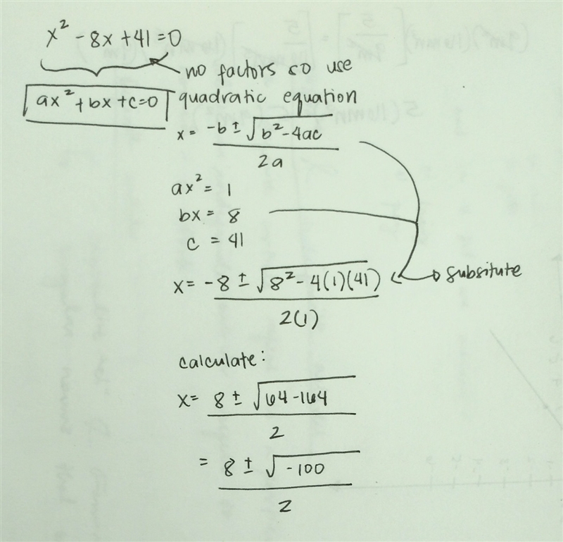 Solve for x in the equation x^2-8x+41=0-example-1